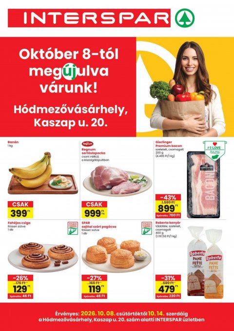 INTERSPAR Hódmezővásárhely üzlet újranyitás akciós újság od 8. 10. 2026 do 14. 10. 2026