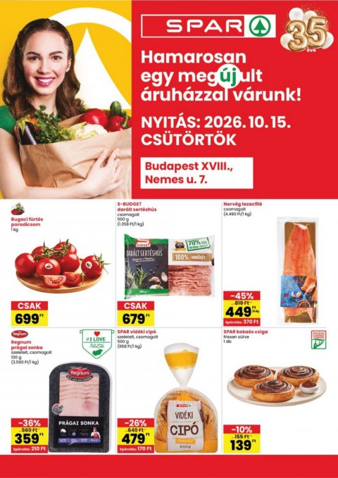 SPAR Budapest Xviii., Nemes u. üzlet újranyitás akciós újság od 15. 10. 2026 do 21. 10. 2026
